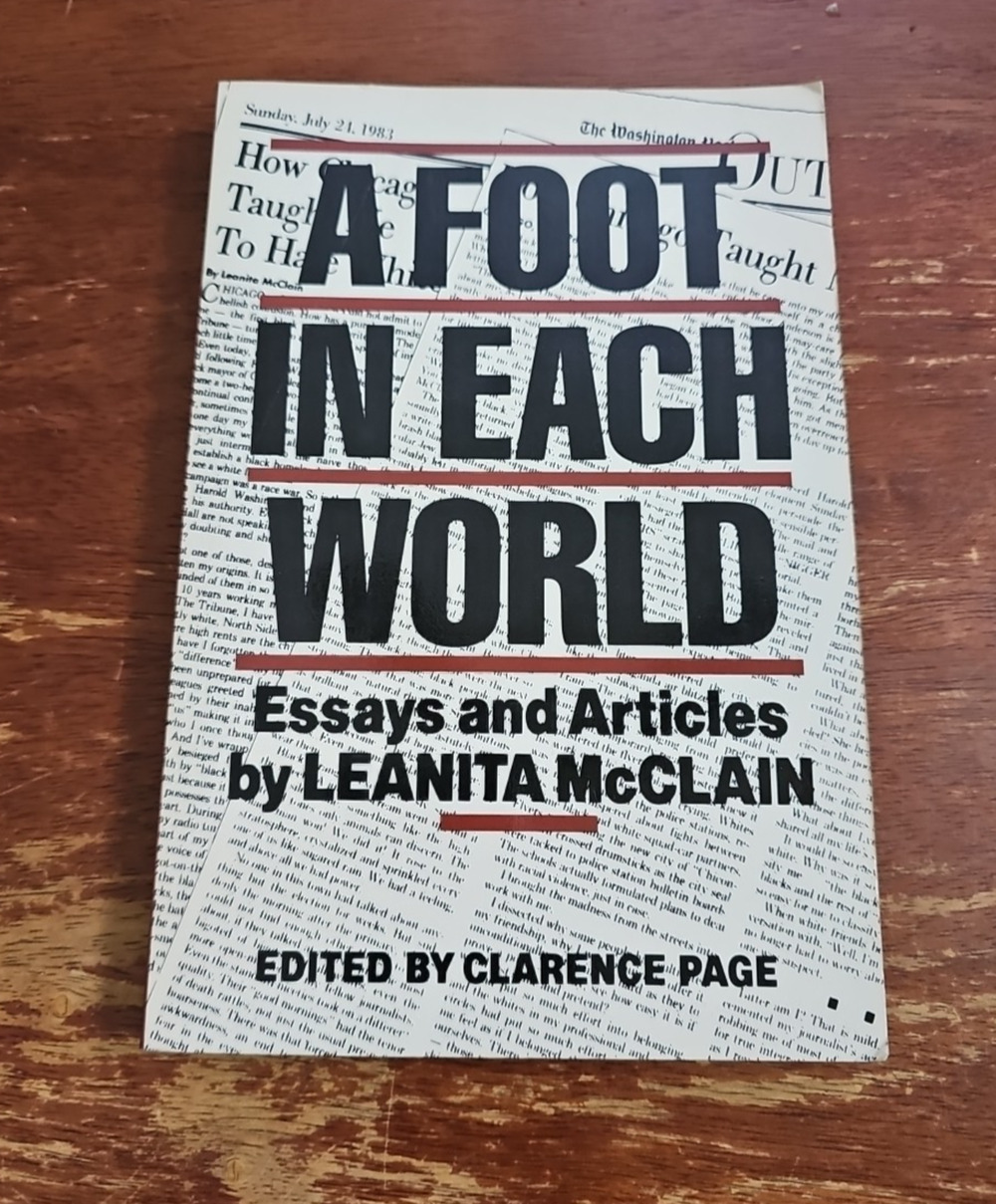 A Foot In Each World: Essays and Articles By Leanita Mcclain & Clarence Page VG+
